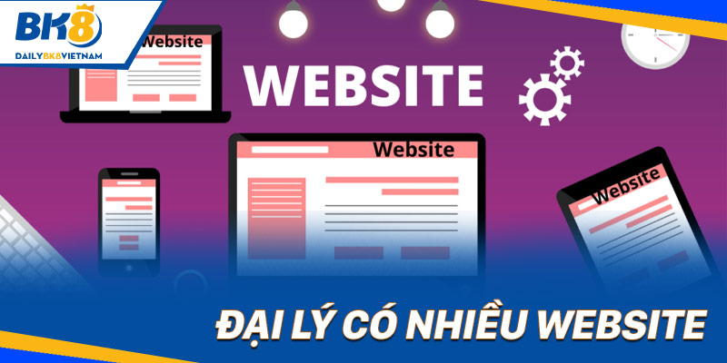 Đại lý có nhiều website