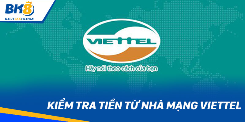 Kiểm tra tiền từ nhà mạng Viettel