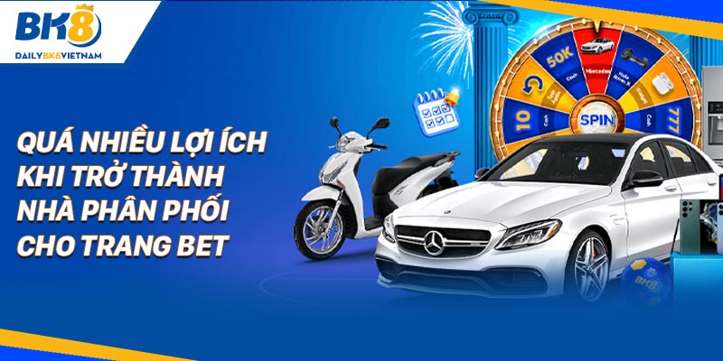 Quá nhiều lợi ích khi trở thành nhà phân phối cho trang bet