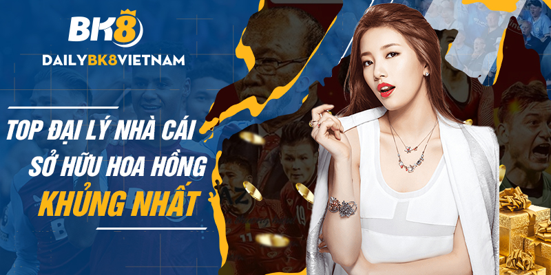 Top đại lý nhà cái sở hữu hoa hồng khủng nhất hiện nay