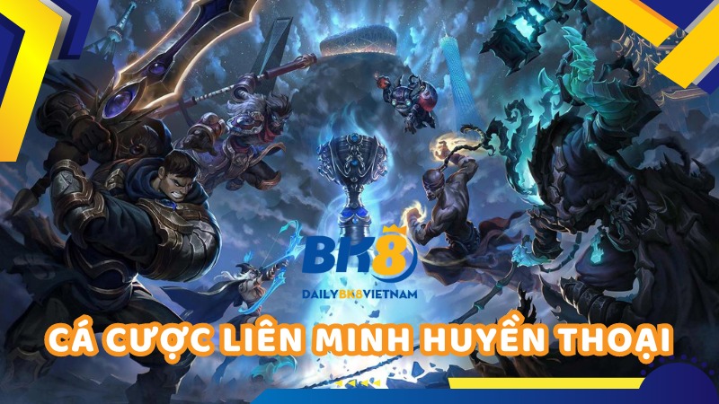 Hướng dẫn cá cược Liên Minh Huyền Thoại cho người bắt đầu