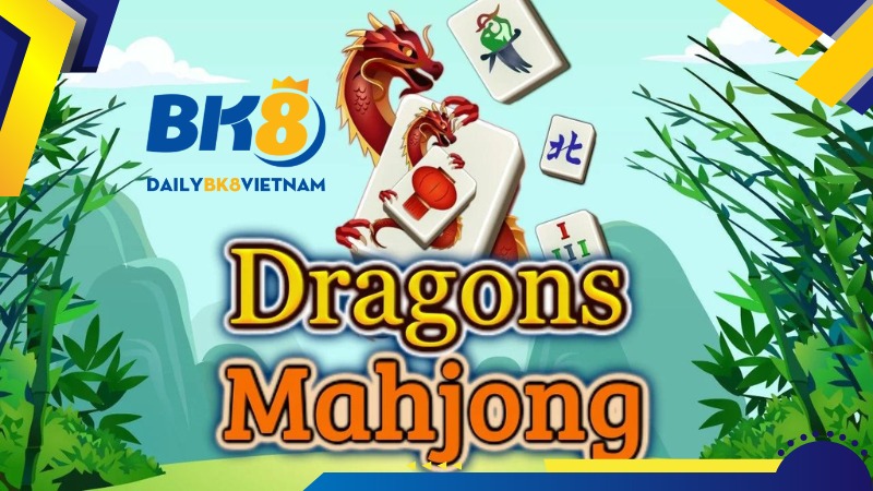 Mahjong Dragon – Siêu phẩm nổ hũ chất lượng hàng đầu
